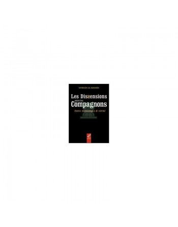 Les dissensions entre les compagnons Entre mensonges et vérité 