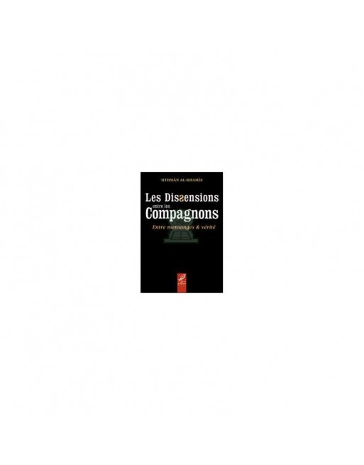 Les dissensions entre les compagnons Entre mensonges et vérité Les dissensions entre les compagnons Entre mensonges et vérité