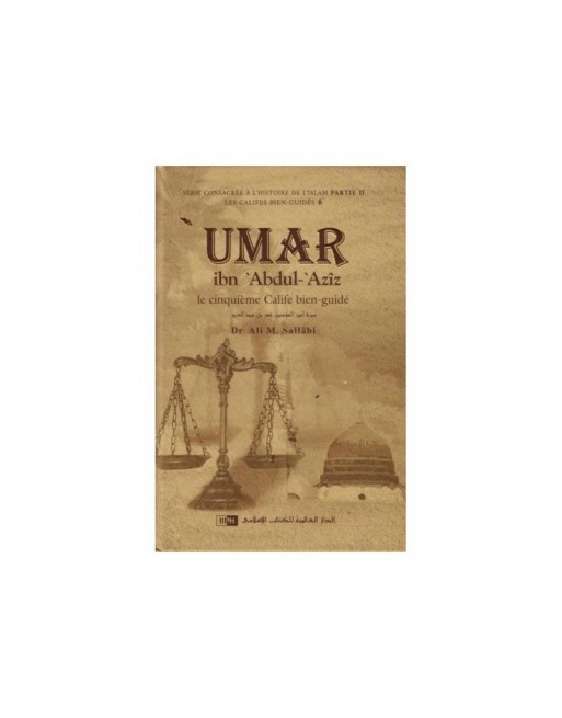 ‘Umar ibn ‘Abdul-’Azîz Le cinquième Calife bien-guidé ‘Umar ibn ‘Abdul-’Azîz Le cinquième Calife bien-guidé