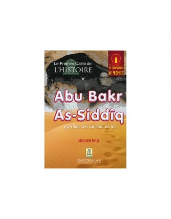 Le premier Calife de l'histoire Abu Bakr As-Siddîq 