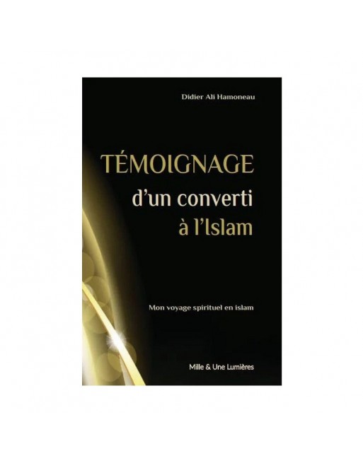 Témoignage d'un converti à l'islam 