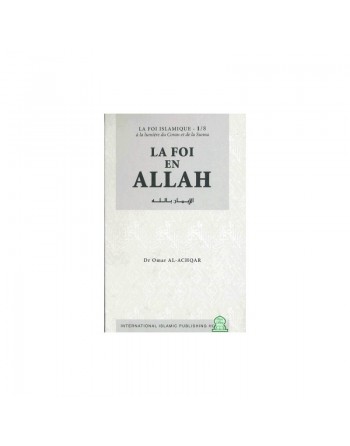 Collection La Foi Islamique - Tome 1 La Foi en Allah 