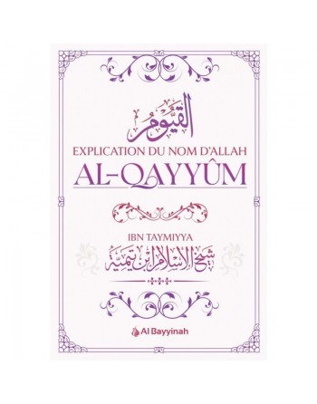 Explication du Nom d'Allah al-Qayyûm 