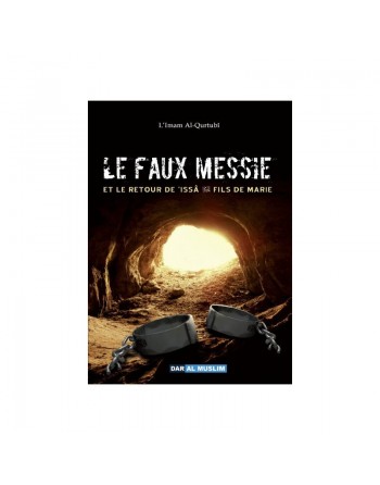Le faux Messie et le retour de 'Issa (Jésus) fils de Marie 