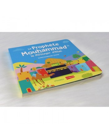 Le Prophète Mouhammad - Le Messager d'Allah (Livre avec pages cartonnées) 