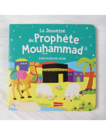 La Jeunesse du Prophète Mouhammad (Livre avec pages cartonnées) 