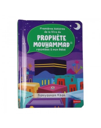 Premières histoires de la Sîra du Prophète Mouhammad racontées à mon Bébé (Livre avec pages cartonnées) 