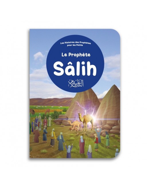 Le prophète Sâlih - Histoires des Prophètes pour les Petits 