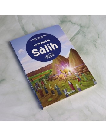 Le prophète Sâlih - Histoires des Prophètes pour les Petits 