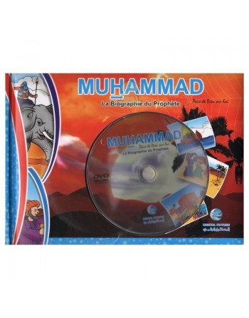 Muhammad : la biographie du prophète (Paix de Dieu sur lui) 