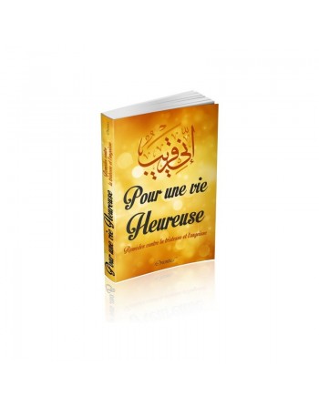 Pour une vie heureuse - Remèdes contre la tristesse et l'angoisse 
