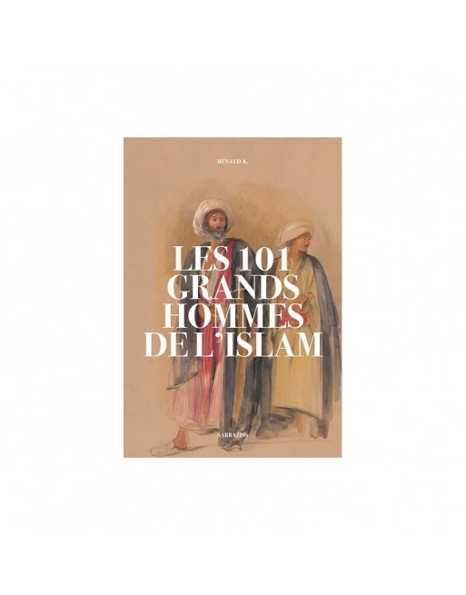 Les 101 grands hommes de l'Islam 