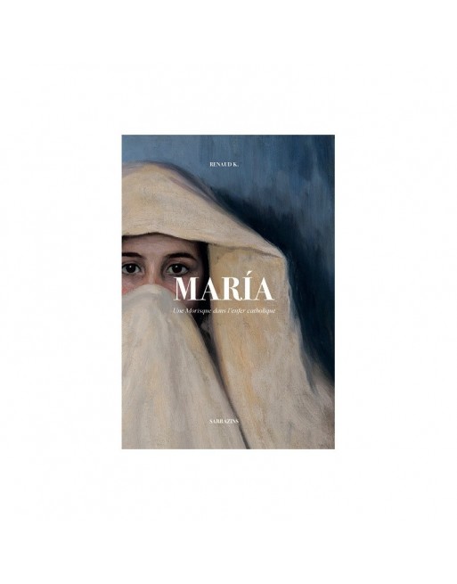 María . une Morisque dans l'enfer catholique (maria) 