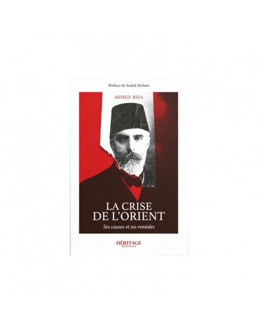La Crise de l'orient - ses causes et ses remèdes La Crise de l'orient - ses causes et ses remèdes