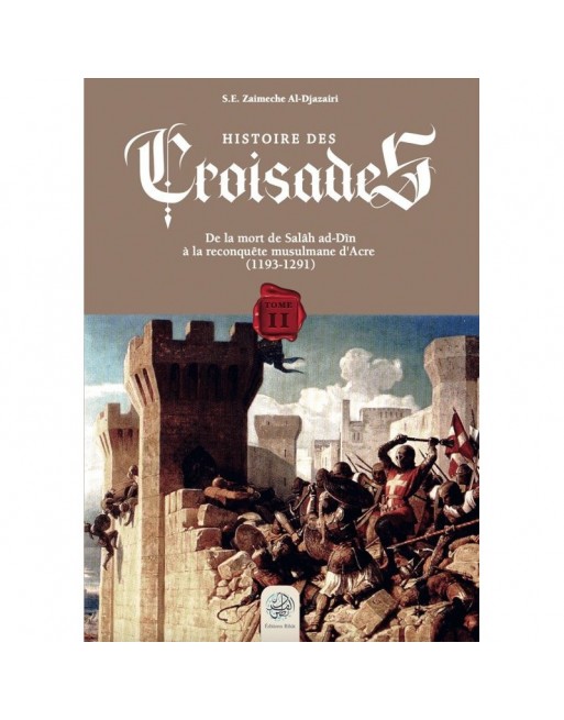 Histoire des croisades (Tome II) Histoire des croisades (Tome II)