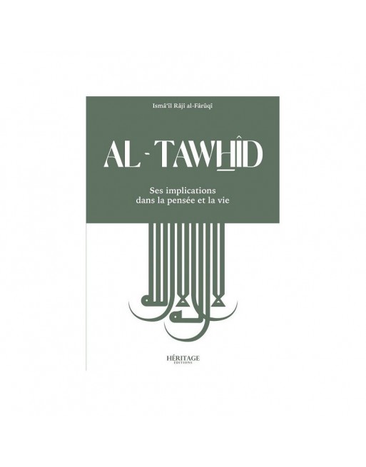 Al-Tawhid Ses implications dans la pensée et la vie 