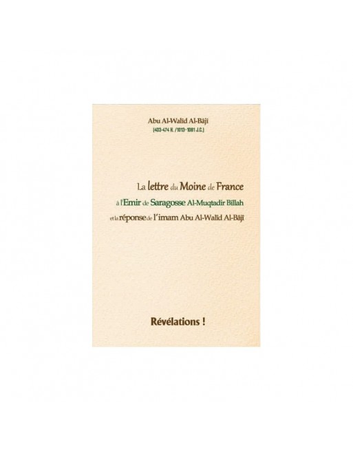 La lettre du Moine de France à l'Emir de Saragosse Al-Muqtadir Billah et la réponse de l'imam Al Baji 