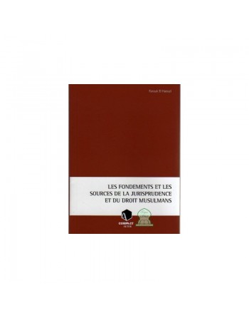 Les fondements et les sources de la jurisprudence et du droit musulmans 
