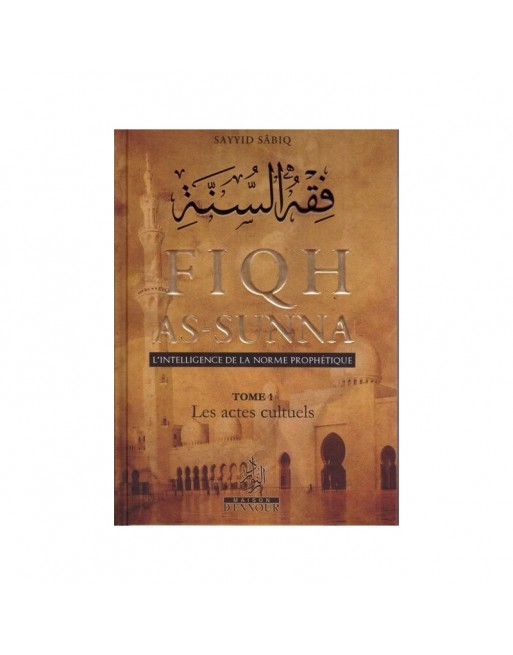 Fiqh As-Sunna (Cheikh Sayyid Sabiq) - (Trois tomes en deux volumes) Fiqh As-Sunna (Cheikh Sayyid Sabiq) - (Trois tomes en deux volumes)