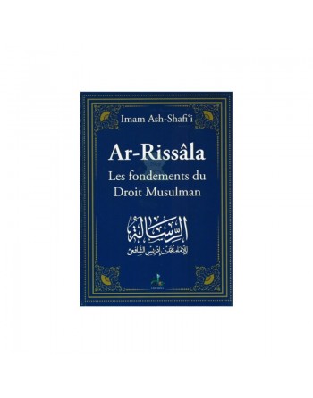 Ar-Rissâla - Les fondements du Droit Musulman 