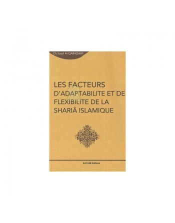 Les facteurs d'adaptabilité et de fléxibilité de la Shariâ islamique 