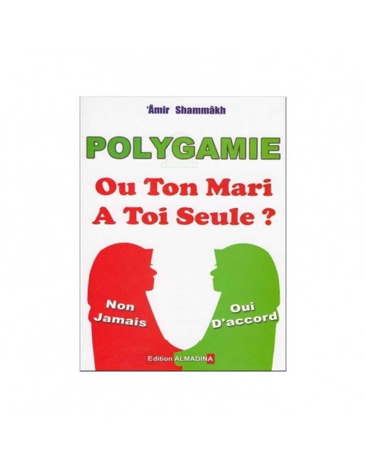 Polygamie ou ton mari à toi seule ? 