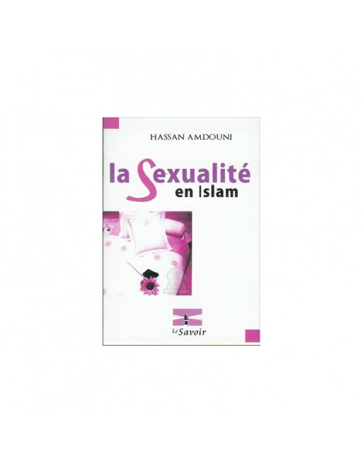 La sexualité en Islam La sexualité en Islam