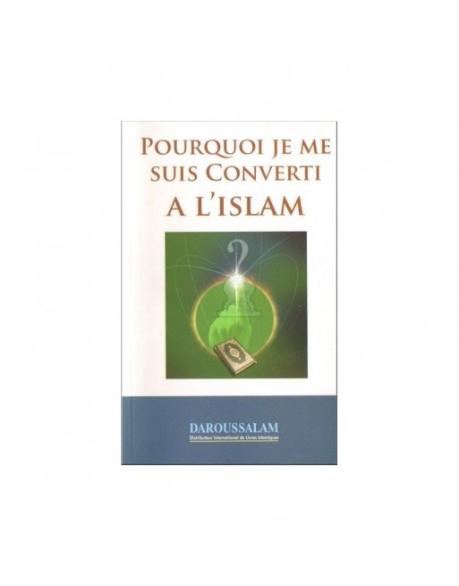 Pourquoi je me suis converti à l'islam ? 