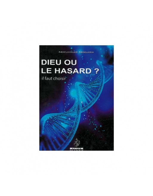 Dieu ou le hasard ? Il faut choisir 