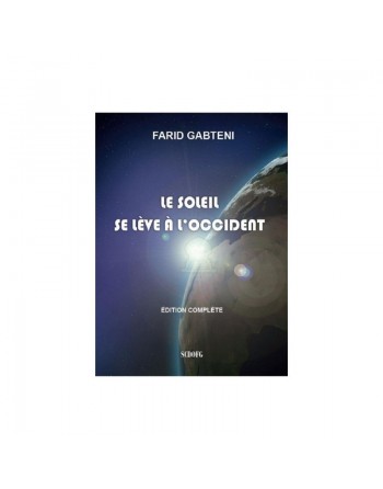 Le soleil se lève à l'Occident   édition complète (3 tomes en 1 livre) 