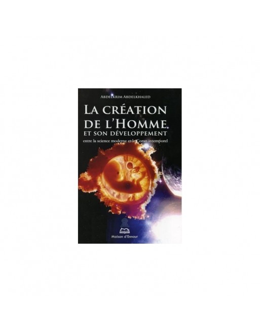 La création de l'homme et son développement La création de l'homme et son développement