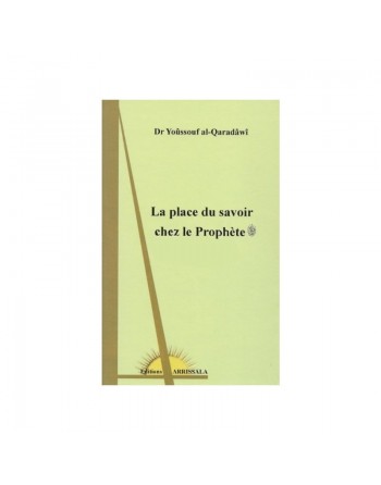 La place du savoir chez le Prophète 