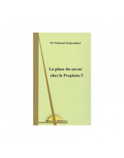 La place du savoir chez le Prophète 