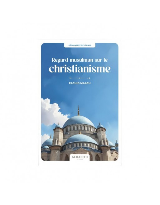 Regard musulman sur le christianisme Regard musulman sur le christianisme