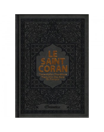 Le Saint Coran - Transcription phonétique (de l'arabe) et Traduction des sens en français - Edition de luxe (Couverture cuir de 