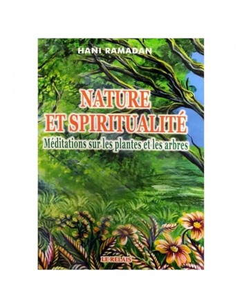 Nature et Spiritualité - Méditations sur les plantes et arbres 