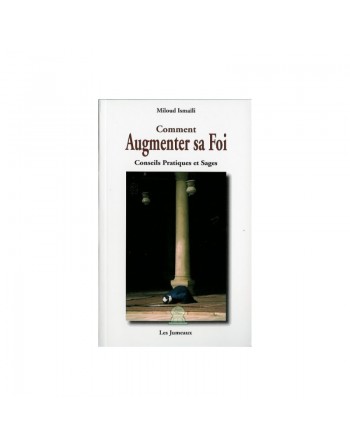 Comment augmenter sa foi - Conseils pratiques et sages 