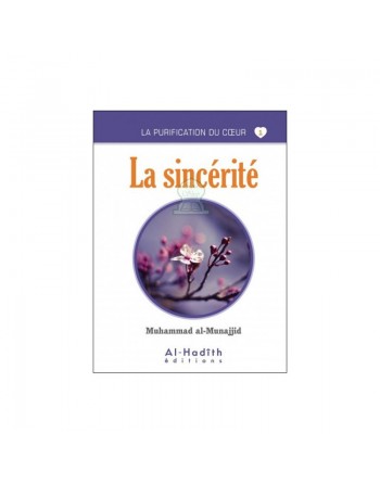 La purification du coeur 1 La sincérité 