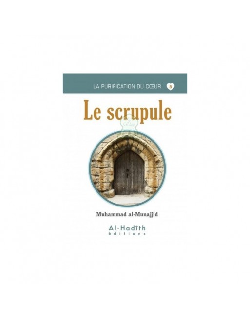La purification du coeur 8 Le scrupule 