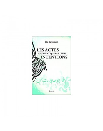Les actes ne valent que par leurs intentions 