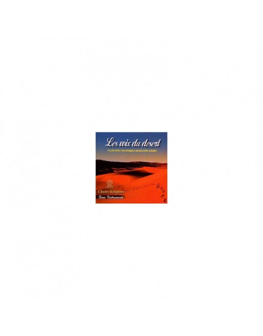 Chants Religieux "Les voix du desert" - Sans Instruments Chants Religieux "Les voix du desert" - Sans Instruments