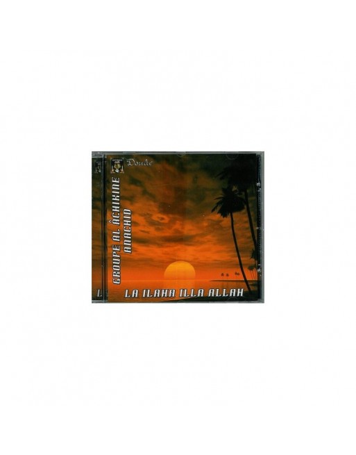 Chants religieux : La Ilaha Illa Allah - Il n'y a point de divinité à part Allah par le groupe El-Achikine ... Chants religieux : La Ilaha Illa Allah - Il n'y a point de divinité à part Allah par le groupe El-Achikine ...