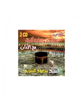 Sourates Al-Fatiha et Al-Baqara avec Al-Adhan - Sa'ûd Shureim (2 CD audio) ... 