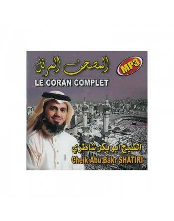 Le Saint Coran complet psalmodié par Cheikh Abou Bakr as-Shatiri (en CD MP3) ... 