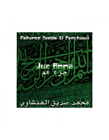 Le Saint Coran - Chapitre Amma récité par cheikh Mohamed Seddik El Menchaoui (Juz 'Amma) 