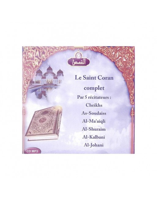 Le Coran au format MP3 Par 5 récitateurs : Les cheiks Soudaiss, Ma'aiqli, Shuraim, Kalbani, Johani Le Coran au format MP3 Par 5 récitateurs : Les cheiks Soudaiss, Ma'aiqli, Shuraim, Kalbani, Johani