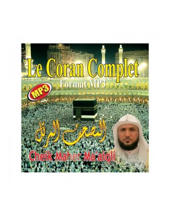 Le Saint Coran complet par Cheikh Maher Al-M'ayqli (Al-Muaiqly) en CD MP3 