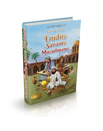 Le Grand Livre des Érudits et Savants Musulmans (Bilingue français-arabe) - قصص نوابغ وعلماء المسلمين 
