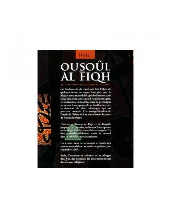 Ousoûl Al-Fiqh - Les fondements du Droit Musulman (Tome 1) 