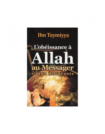 L'obéissance à Allah au Messager et aux dirigeants 